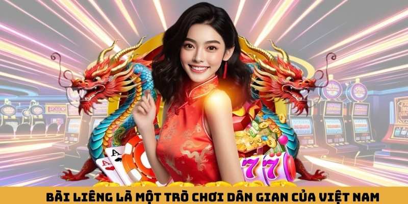 Bài Liêng là một trò chơi dân gian của Việt Nam 