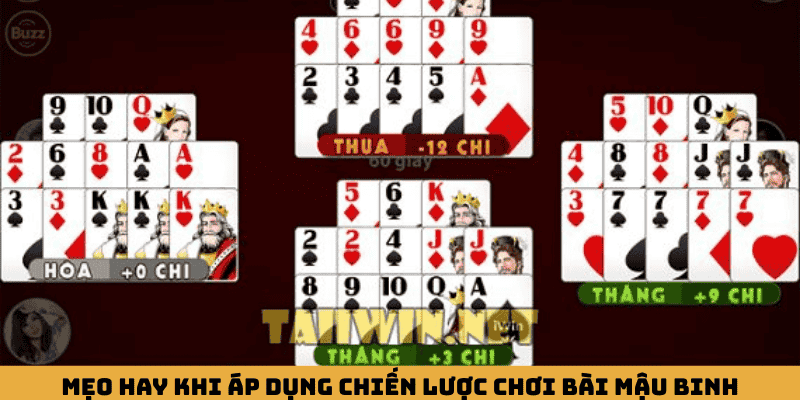Mẹo hay khi áp dụng chiến lược chơi bài Mậu Binh