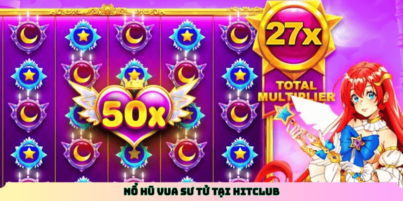 Nổ Hũ Vua Sư Tử tại Hitclub