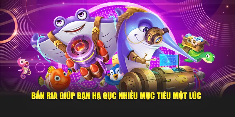 Bắn ria giúp bạn hạ gục nhiều mục tiêu một lúc