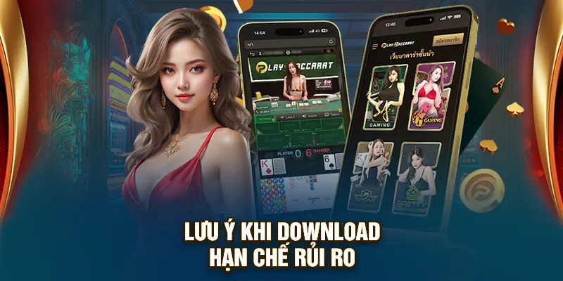 Lưu ý khi download hạn chế rủi ro